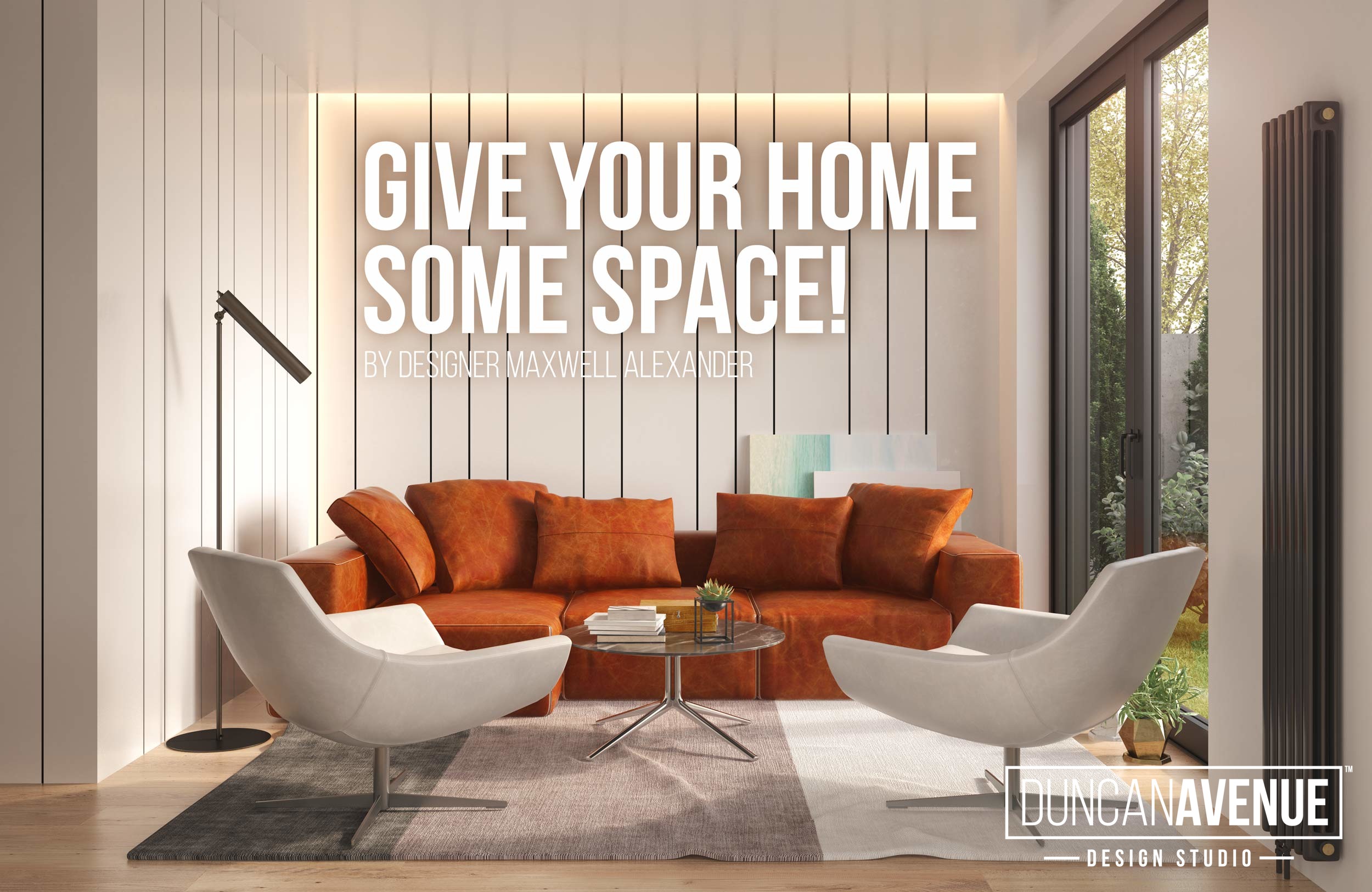 Give Your Home Some Space by Interior Designer Maxwell L. Alexander